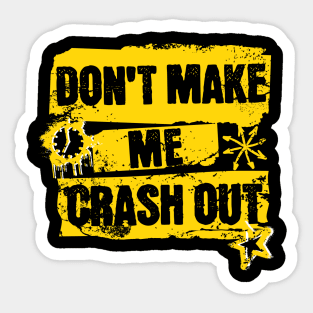 Don't Make Me Crash Out Teacher Gen Alpha Slang Sticker